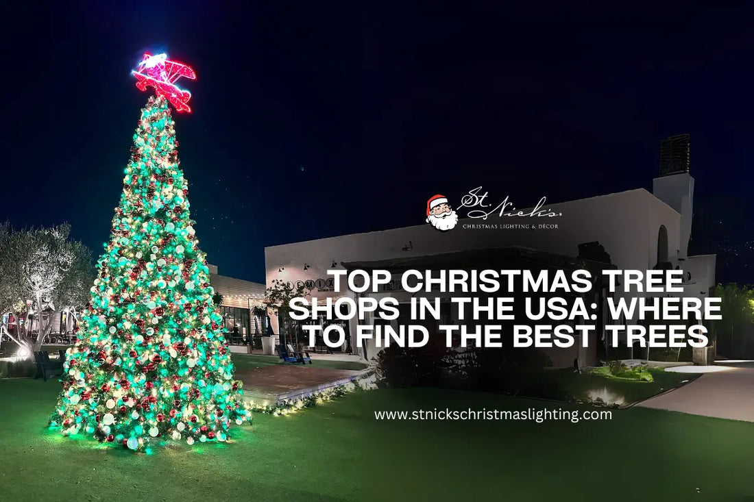 Top Christmas Tree Shop in the USA: St. Nick’s Lighting and Decor